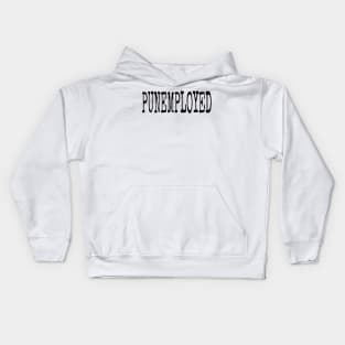 PUNEMPLOYED Kids Hoodie